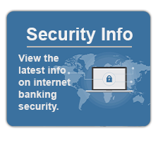 Security Info: View the latest info on internet banking security.